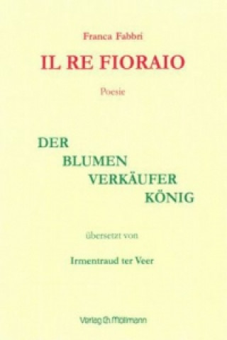 Il Re Fioraio / Der Blumenverkäuferkönig