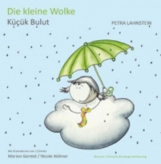 Die kleine Wolke, Kindergartenfassung - Deutsch-Türkisch. Kücük Bulut