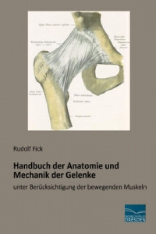Handbuch der Anatomie und Mechanik der Gelenke