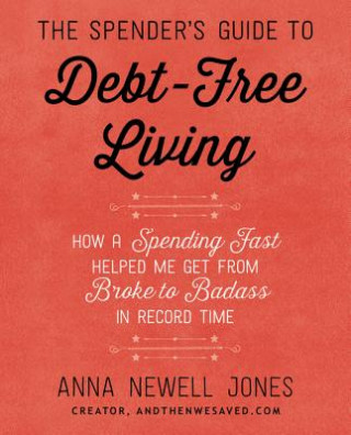 Spender's Guide to Debt-Free Living