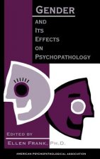 Gender and Its Effects on Psychopathology