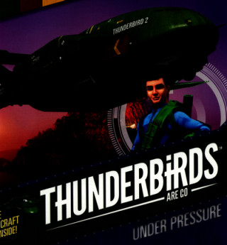 Thunderbirds Are Go: Under Pressure