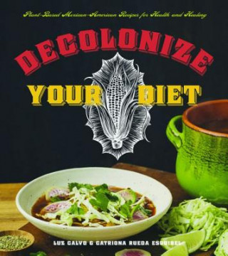 Decolonize Your Diet