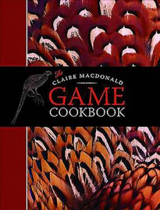 Claire MacDonald Game Cookbook