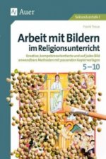 Arbeit mit Bildern im Religionsunterricht 5-10