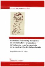 Un análisis funcional y descriptivo de los marcadores pragmáticos y su traducción como herramienta en la construcción del diálogo ficticio