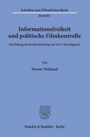 Informationsfreiheit und politische Filmkontrolle.