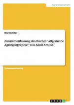 Zusammenfassung des Buches Allgemeine Agrargeographie von Adolf Arnold