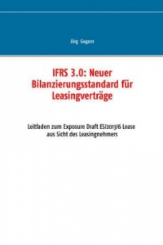 IFRS 3.0: Neuer Bilanzierungsstandard für Leasingverträge