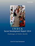 India: Social Development Report 2014: Challenges of Public Health