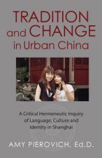 Tradition and Change in Urban China