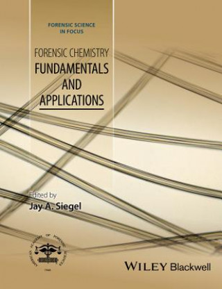 Forensic Chemistry - Fundamentals and Applications