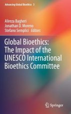 Global Bioethics: The Impact of the UNESCO International Bioethics Committee