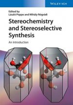 Stereochemistry and Stereoselective Synthesis - An Introduction
