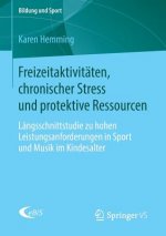 Freizeitaktivitaten, Chronischer Stress Und Protektive Ressourcen