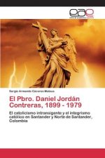 Pbro. Daniel Jordan Contreras, 1899 - 1979