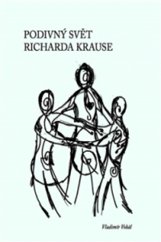 Podivný svět Richarda Krause