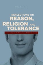Reflections on Reason, Religion & Tolerance