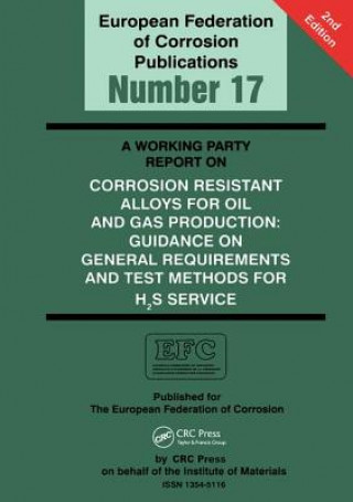 Working Party Report on Corrosion Resistant Alloys for Oil and Gas Production