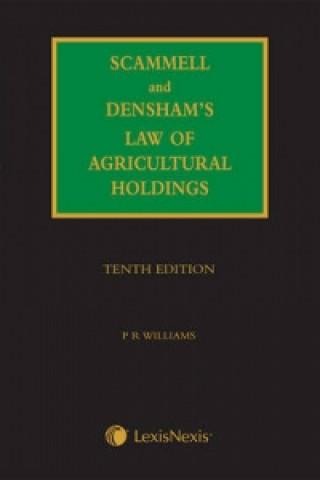 Scammell, Densham & Williams' Law of Agricultural Holdings