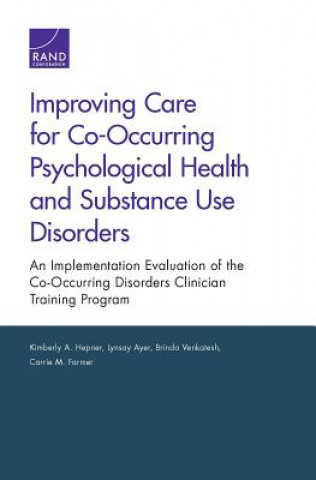 Improving Care for Co-Occurring Psychological Health and Substance Use Disorders