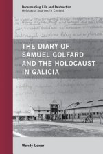 Diary of Samuel Golfard and the Holocaust in Galicia