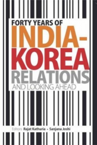 Forty Years of India-Korea Relations and Looking Ahead