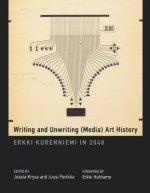 Writing and Unwriting (Media) Art History
