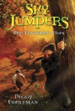 Sky Jumpers Book 2: The Forbidden Flats