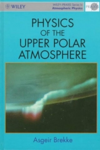 Physics of the Polar Upper Atmosphere