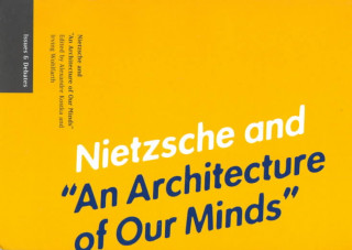 Nietzsche and an Architecture of Our Minds