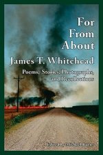 For, from, About James T.Whitehead