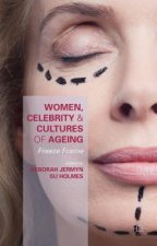 Women, Celebrity and Cultures of Ageing
