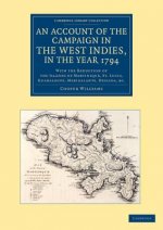 Account of the Campaign in the West Indies, in the Year 1794
