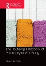 Routledge Handbook of Philosophy of Well-Being