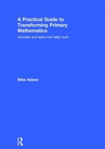 Practical Guide to Transforming Primary Mathematics