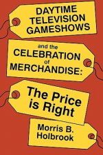 Daytime Television Game Shows and the Celebration of Merchandising