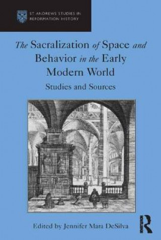 Sacralization of Space and Behavior in the Early Modern World