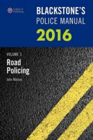 Blackstone's Police Manual: Road Policing 2016