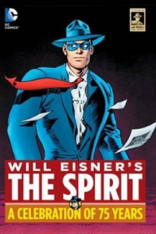 Will Eisners The Spirit A Celebration of 75 Years HC