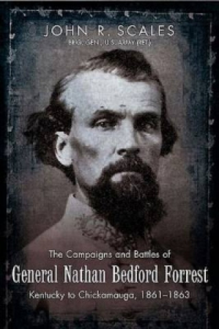 Campaigns and Battles of General Nathan Bedford Forrest