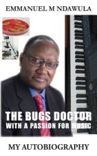 Bugs Doctor with a Passion for Music