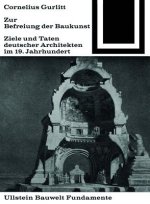 ZUR BEFREIUNG DER BAUKUNST