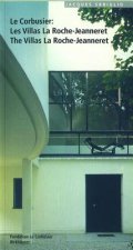 Corbusier - Les Villas La Roche-Jeanneret / The Villas La Roche-Jeanneret