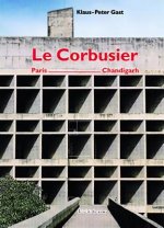 Corbusier, Paris - Chandigarh