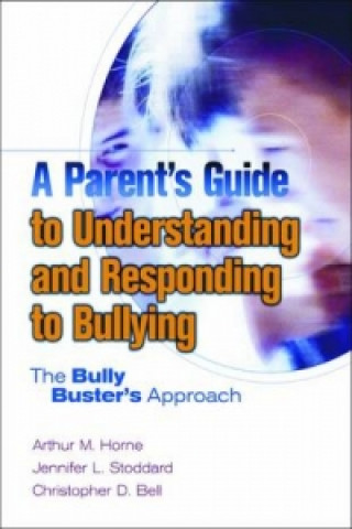 Parent's Guide to Understanding and Responding to Bullying
