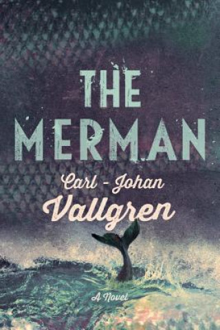 Merman - A Novel