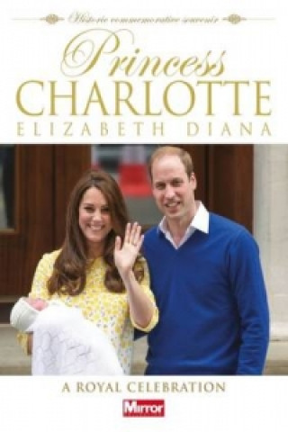 Princess Charlotte Elizabeth Diana: A Royal Celebration