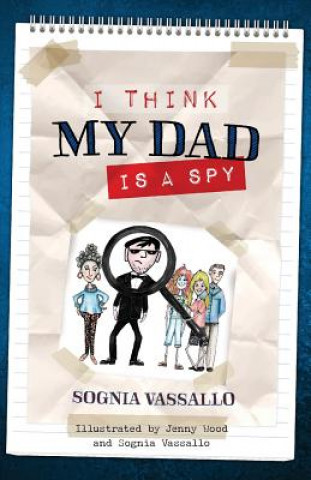 I Think My Dad is a Spy