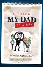 I Think My Dad is a Spy